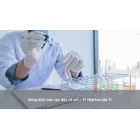 Dung dịch nào sau đây có pH > 7? Hoá học lớp 11