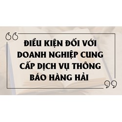 Điều kiện đối với doanh nghiệp cung cấp dịch vụ thông báo hàng hải