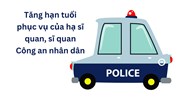 Tăng hạn tuổi phục vụ của hạ sĩ quan, sĩ quan Công an nhân dân