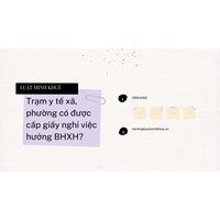 Trạm y tế xã, phường có được cấp giấy nghỉ việc hưởng BHXH?