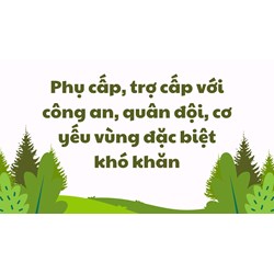 Phụ cấp, trợ cấp với công an, quân đội, cơ yếu vùng đặc biệt khó khăn