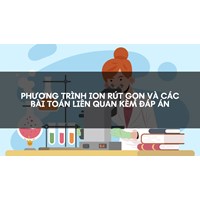Phương trình ion rút gọn và các bài toán liên quan kèm đáp án