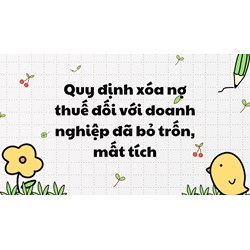 Quy định xóa nợ thuế đối với doanh nghiệp đã bỏ trốn, mất tích