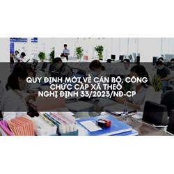Quy định mới về cán bộ, công chức cấp xã theo Nghị định 33/2023/NĐ-CP