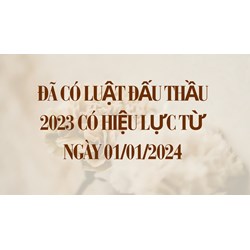 Đã có Luật Đấu thầu 2023 có hiệu lực từ ngày 01/01/2024