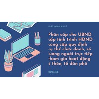 Phân cấp cho UBND cấp tỉnh trình HĐND cùng cấp quy định cụ thể chức danh, số lượng người trực tiếp tham gia hoạt động ở thôn, tổ dân phố