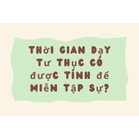 Thời gian dạy tư thục có được tính để miễn tập sự?