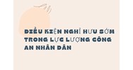 Điều kiện nghỉ hưu sớm trong lực lượng công an nhân dân