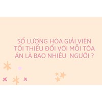 Số lượng Hòa giải viên tối thiểu đối với mỗi Tòa án là bao nhiêu  người ?