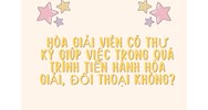 Hòa giải viên có Thư ký giúp việc trong quá trình tiến hành hòa giải, đối thoại không?