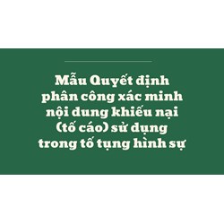 Mẫu Quyết định phân công xác minh nội dung khiếu nại (tố cáo) sử dụng trong tố tụng hình sự