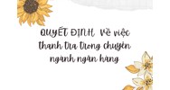 Mẫu QUYẾT ĐỊNH về việc thanh tra trong chuyên ngành ngân hàng