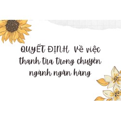 Mẫu QUYẾT ĐỊNH về việc thanh tra trong chuyên ngành ngân hàng