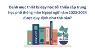 Danh mục thiết bị dạy học tối thiểu cấp trung học phổ thông môn Ngoại ngữ mới nhất