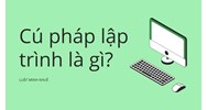 Cú pháp lập trình là gì?