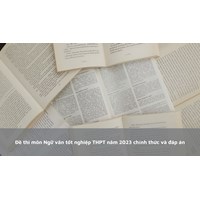 Đề thi môn Ngữ văn tốt nghiệp THPT chính thức và đáp án