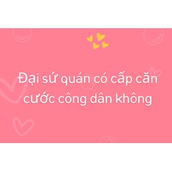 Đại sứ quán có cấp căn cước công dân không?
