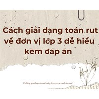 Cách giải dạng Toán rút về đơn vị lớp 3 dễ hiểu kèm bài tập