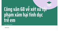 Công văn 68 về xét xử tội phạm xâm hại tình dục trẻ em