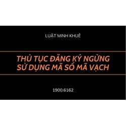 Thủ tục đăng ký ngừng sử dụng mã số mã vạch