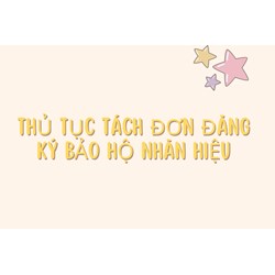 Thủ tục tách đơn đăng ký bảo hộ nhãn hiệu