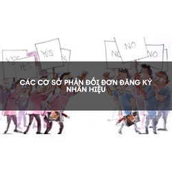 Các cơ sở phản đối đơn đăng ký nhãn hiệu