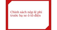 Chính sách nộp lệ phí trước bạ xe ô tô điện
