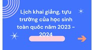 Lịch khai giảng, tựu trường của học sinh toàn quốc năm học mới