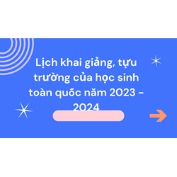 Lịch khai giảng, tựu trường của học sinh toàn quốc năm học mới
