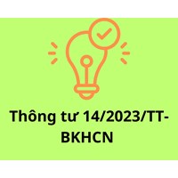 Ban hành Biểu mẫu hồ sơ thực hiện thủ tục hành chính trong lĩnh vực khoa học và công nghệ theo Thông tư 14/2023/TT-BKHCN