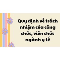 Quy định về trách nhiệm của công chức, viên chức ngành y tế