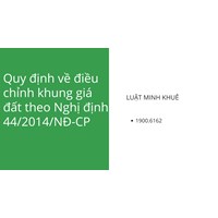 Quy định về điều chỉnh khung giá đất theo Nghị định 44/2014/NĐ-CP