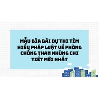 Mẫu bìa bài dự thi tìm hiểu pháp luật về Phòng chống tham nhũng chi tiết mới nhất