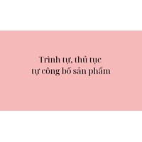 Trình tự, thủ tục tự công bố sản phẩm