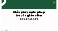 Mẫu giấy nghỉ phép hè của giáo viên chuẩn nhất