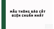 Mẫu thông báo cắt điện theo quy định mới nhất