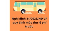 Đã có Nghị định 41/2023/NĐ-CP quy định mức thu lệ phí trước bạ đối với một số phương tiện được sản xuất, lắp ráp trong nước