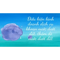 Điều kiện kinh doanh dịch vụ khoan nước dưới đất, thăm dò nước dưới đất