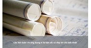 Các bài toán về ứng dụng tỉ lệ bản đồ có đáp án chi tiết nhất