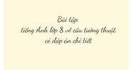 Bài tập tiếng Anh lớp 8 về câu tường thuật có đáp án chi tiết