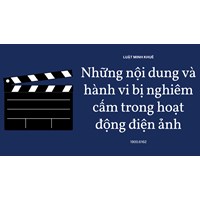 Những nội dung và hành vi bị nghiêm cấm trong hoạt động điện ảnh