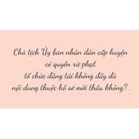 Chủ tịch Ủy ban nhân dân cấp huyện có quyền xử phạt tổ chức đăng tải không đầy đủ nội dung thuộc hồ sơ mời thầu không?