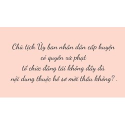 Chủ tịch Ủy ban nhân dân cấp huyện có quyền xử phạt tổ chức đăng tải không đầy đủ nội dung thuộc hồ sơ mời thầu không?