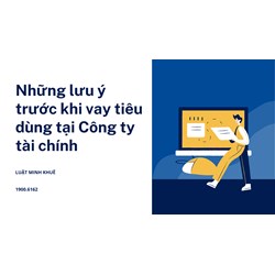 Những lưu ý trước khi vay tiêu dùng tại Công ty tài chính