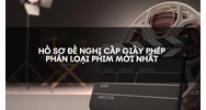 Hồ sơ đề nghị cấp Giấy phép phân loại phim mới nhất