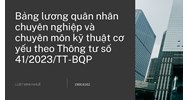 Bảng lương quân nhân chuyên nghiệp và chuyên môn kỹ thuật cơ yếu
