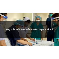 Phụ cấp đối với viên chức trạm y tế xã
