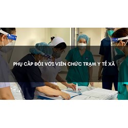 Phụ cấp đối với viên chức trạm y tế xã