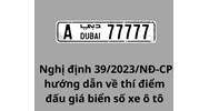 Hướng dẫn về thí điểm đấu giá biển số xe ô tô theo Nghị định 39/2023/NĐ-CP
