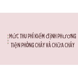Mức thu phí kiểm định phương tiện phòng cháy và chữa cháy